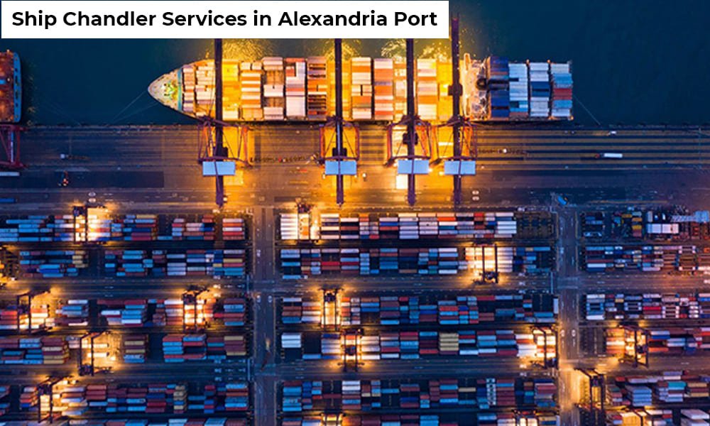 Ship chandler services in alexandria port