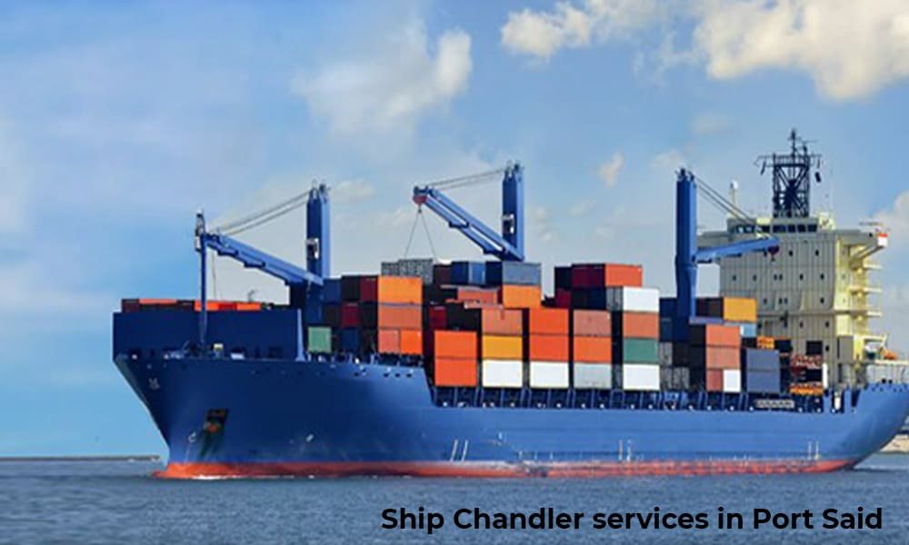 Ship chandler services in port said port