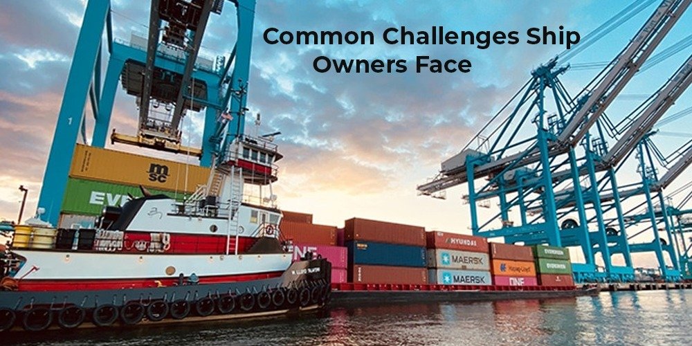 Common Challenges Ship Owners Face & How Sameh Marine Can Help