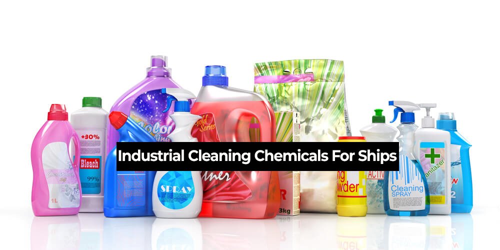 Industrial Cleaning Chemicals for Ships