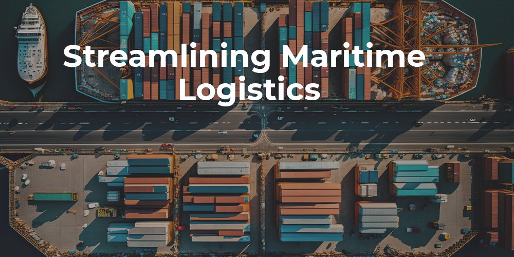 Streamlining Maritime Logistics