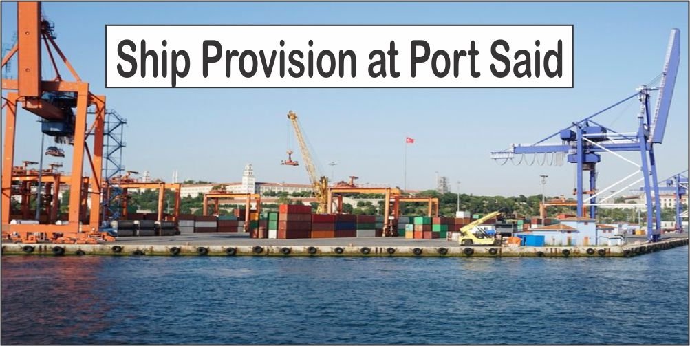 Ship Provision at Port Said
