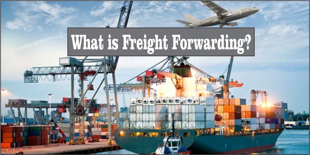 What is Freight Forwarding